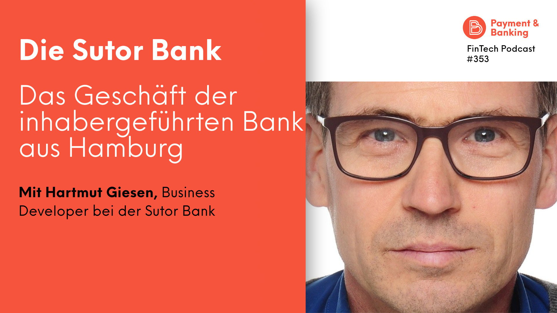 Fintech Podcast Cover #353 Hartmut Giesen Sutor Bank