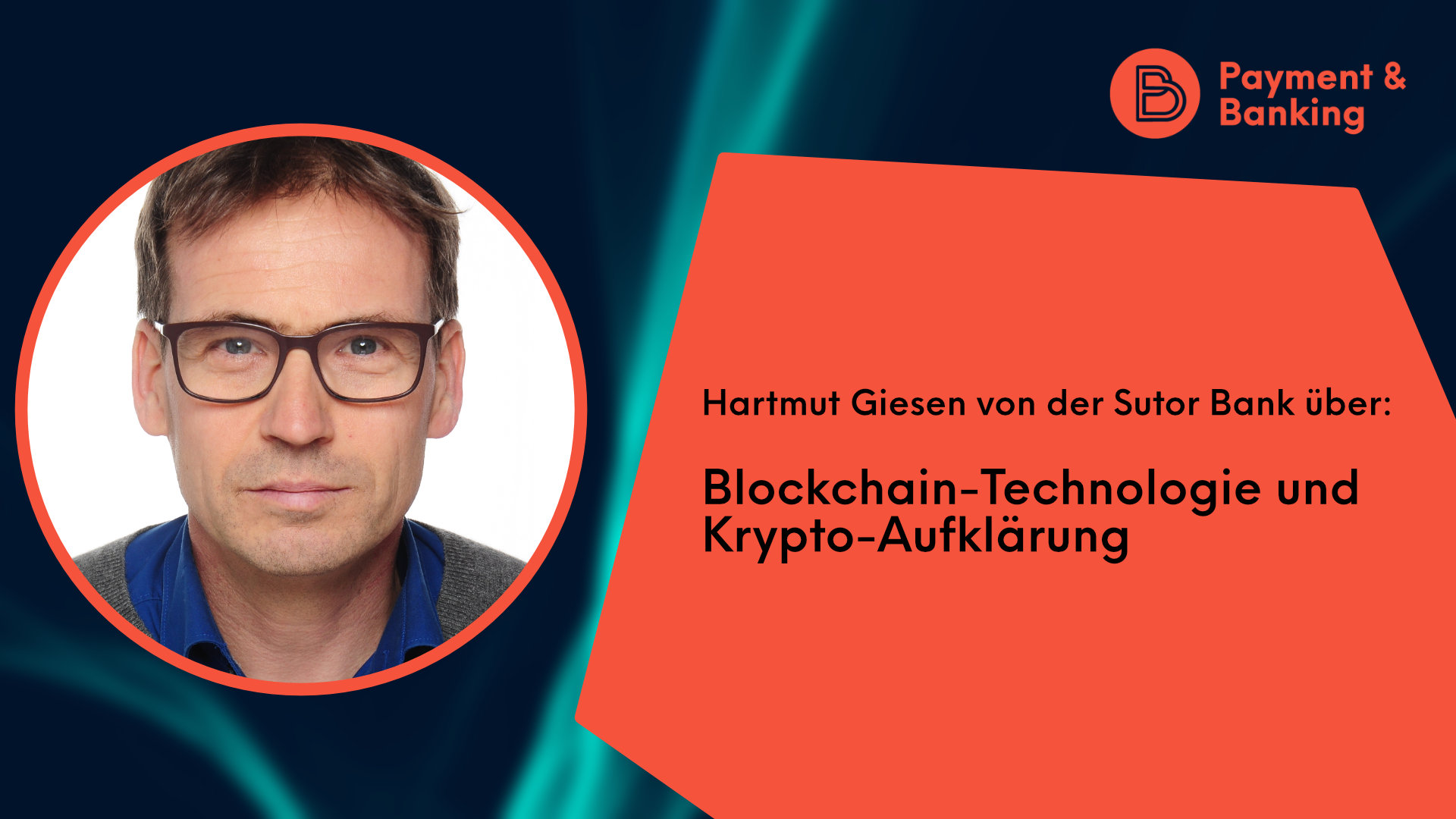 Hartmut Giesen von der Sutor Bank über Blockchain-Technologie und