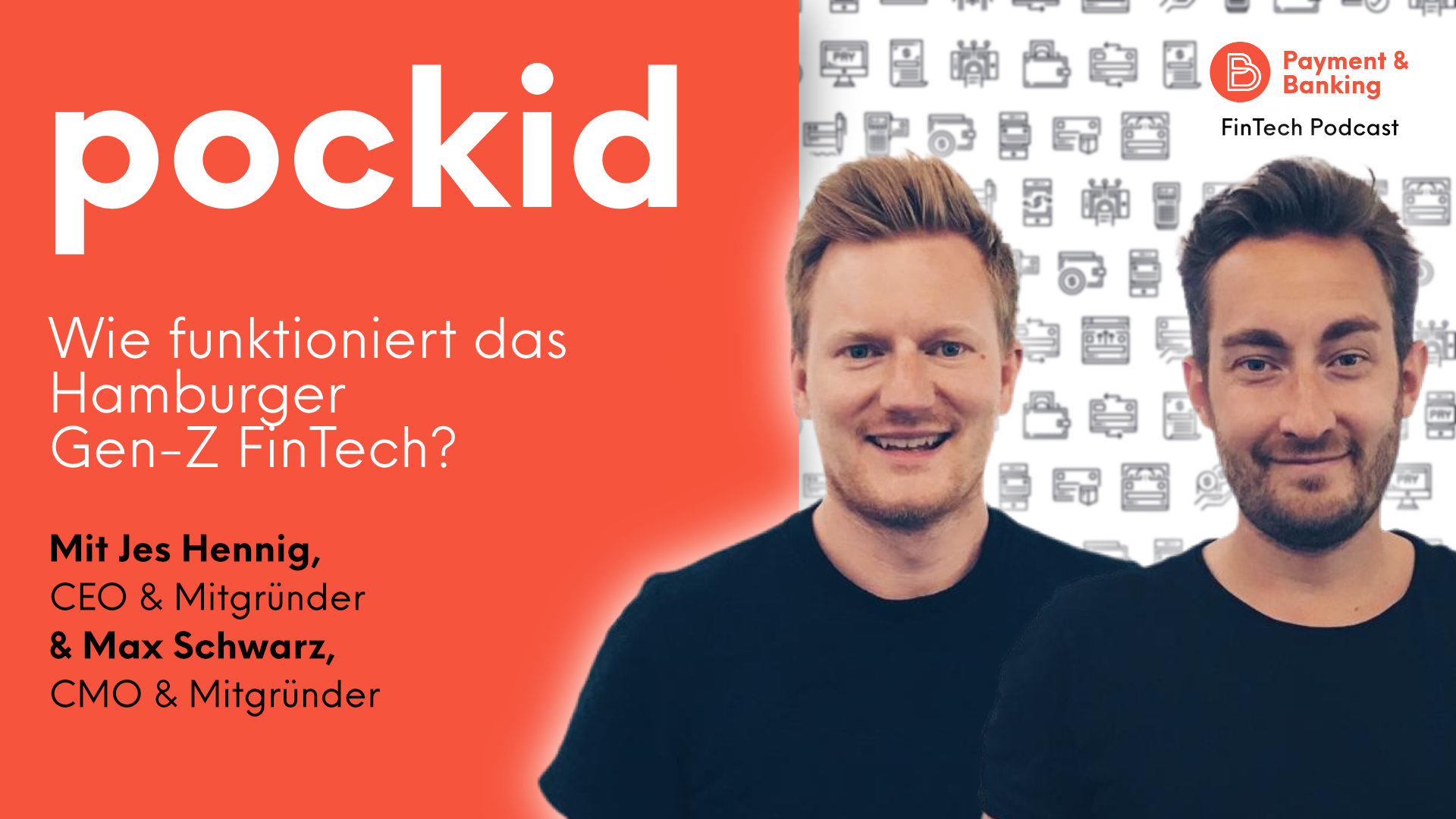 Die beiden pockid-Mitgründer Jes Hennig und Max Schwarz sprechen über die Pläne und den Erfolg ihres Bankkontos für junge Menschen und Eltern.