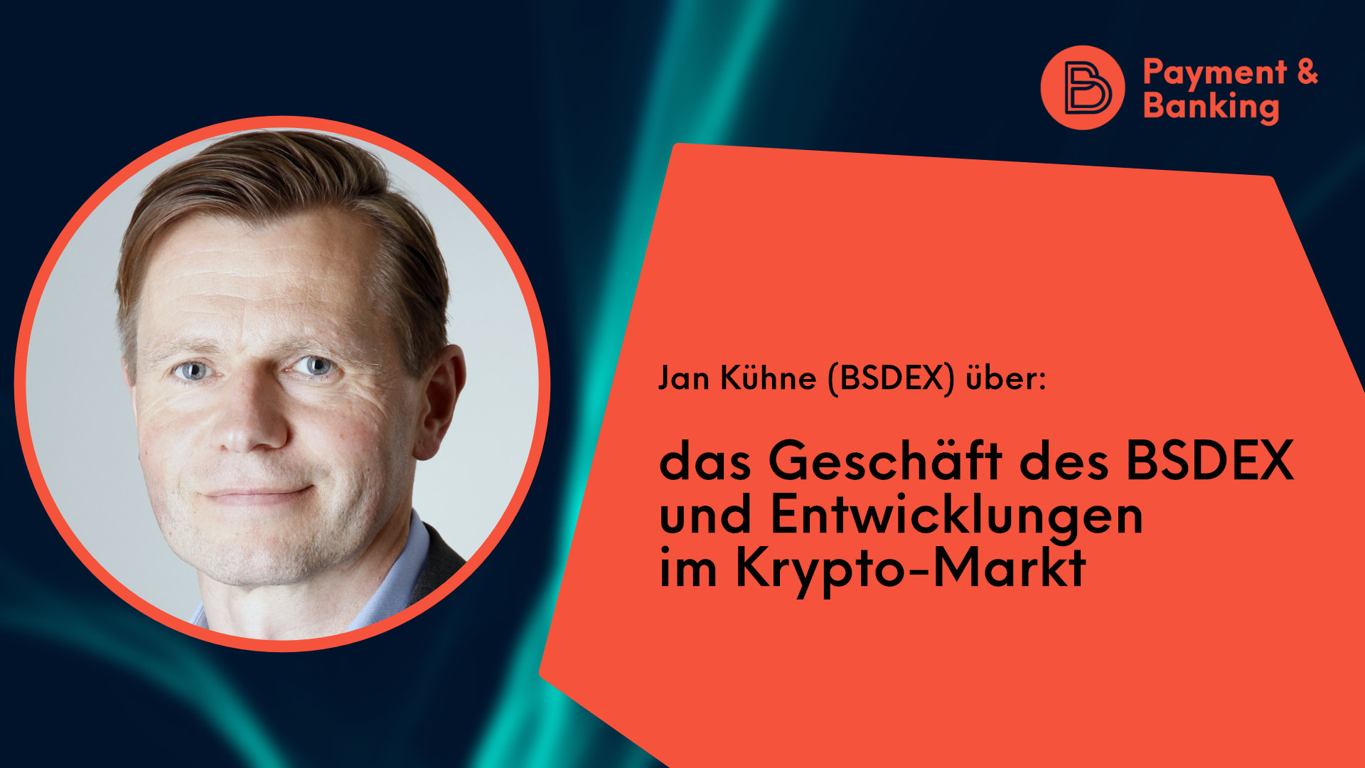 Jan Kühne, BSDEX, über Entwicklungen im Krypto-Markt