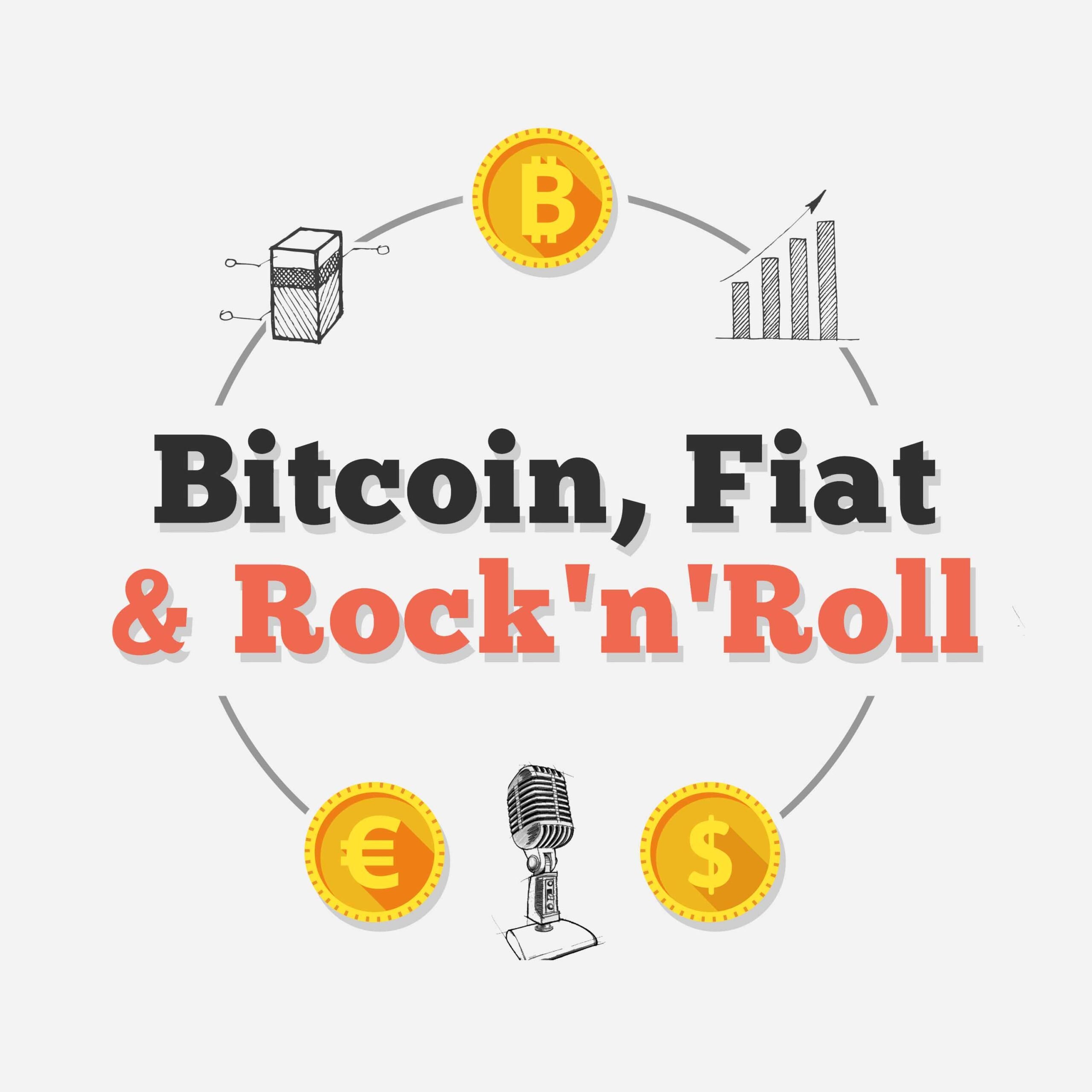 Bitcoin, Fiat & Rock’n’Roll