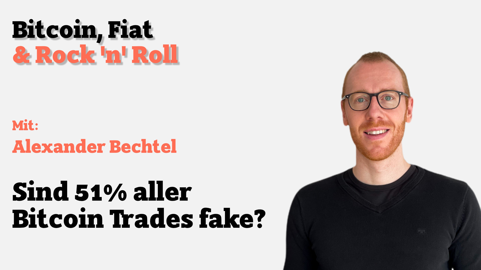 Sind 51% aller Bitcoin Trades fake? Titel (YouTube): #185 #CryptoFriday Sind 51% aller Bitcoin Trades fa
