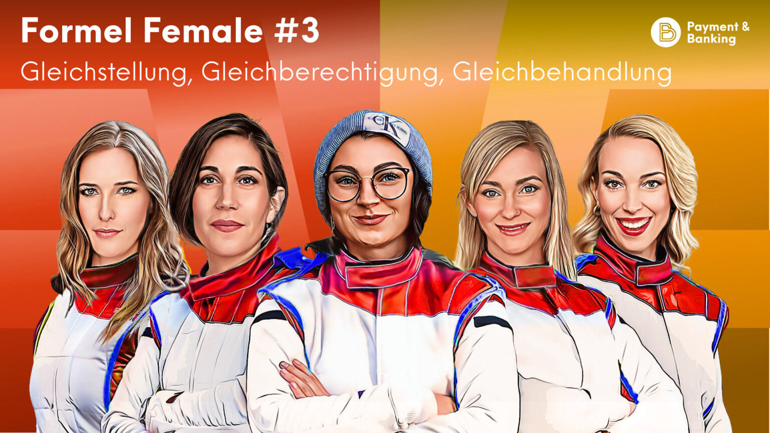 Unsere Fintech-Frauen sprechen das Dreigestirn Gleichstellung, Gleichberechtigung, Gleichbehandlung. Wo befindet sich die Fintech-Branche aktuell?