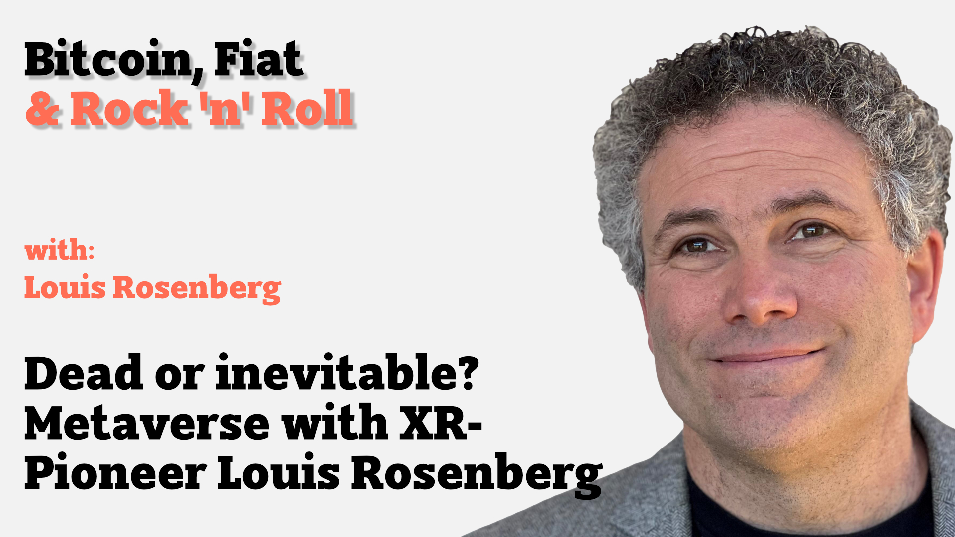 In der heutigen Folge von Bitcoin Fiat & Rock’n’Roll spricht Michael mit Louis Rosenberg, PhD, darüber, warum das Metaverse unausweichlich ist, unabhängig davon, was mit Meta passiert.